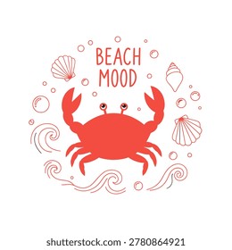 Cute red crab illustration with Beach Mood typography, decorative seashells, ocean waves, and bubbles. Minimalist nautical vector art for summer vacation theme.
