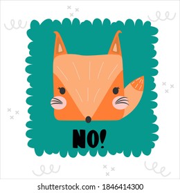 Cute red fox on a green background with abstract lines around and lettering no. Sweet scandinavian style vector illustration. Children party concept. Child t -shirt design idea.