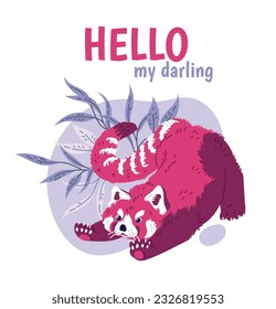 Cute red panda stretching, hello my darling inscription, greeting card - flat vector illustration on white background. Poster with funny wild animal. Cartoon childish character.