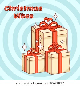 Cute retro groovy Christmas gift boxes. Poster,  postcard in vintage style. Christmas vibe. Vector illustration.