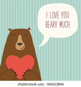 Cute retro hand drawn Valentine's Day card as funny Bear with Heart and speech bubble with quote I Love You Beary Much