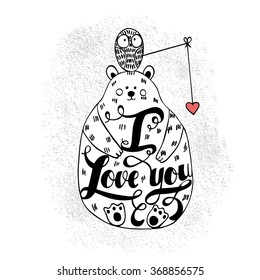 Cute retro hand drawn Valentine's Day card. Funny Bear and owl with Heart.  Romantic hand lettering quote I Love You. Vector illustration and typography elements.