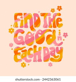 Cute retro hand writing, motivational quote with vibrant colors and fun letters