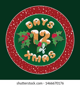 Cute retro holiday christmas card. Vintage advent calendar gift tag for decoration plate or poster design with typography text 12 days of xmas. Glaze cookies style font. Vector illustration
