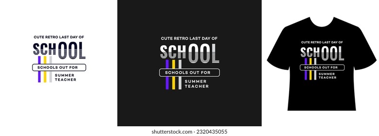 cute retro last day of school
schools out for summer teacher quotes design