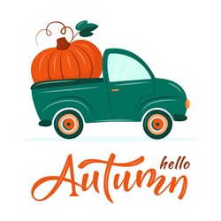 Cute Retro Waggon Delivering Huge Pumpkin. Hello Autumn. Harvest Or Thanksgiving Concept. Fall Vector Illustration In Flat Cartoon Style. For Card, Banner, Invitation
