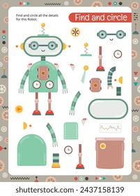 Cute Robot Activity Page for Kids. Printable worksheet with Robotic Activities – find and circle details for robot. Vector illustration.