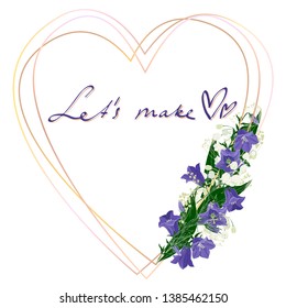 cute romantic frame with lettering let's make love and bluebells flowers isolated