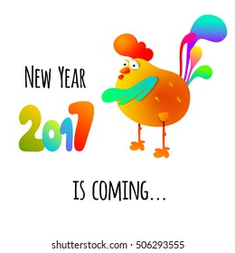 Cute rooster on white background with inscription "New Year is coming". Colorful cock farm bird for New Year card 2017. Vector illustration in funny cartoon style. Isolated. EPS 10.