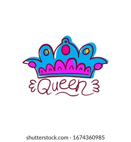 Cute royal crown and Queen handwritten inscription, sketch cartoon vector illustration isolated on white background. Lettering card in doodle style.