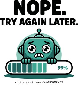 Robô triste bonito na barra de carga 99 Tente novamente mais tarde personagem de ilustração de design percentual de progresso