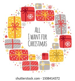 Cute Scandinavian All I Want for Christmas frame background with hand drawn Christmas present boxes and snowflakes for your decoration