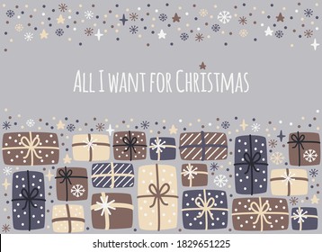 Cute Scandinavian All I Want for Christmas background with hand drawn Christmas present boxes and snowflakes for your decoration