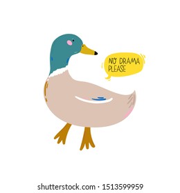 Cute Scandinavian character with trendy quote< "No drama please"and cool decorative hand drawn duck element. Cartoon doodle style illustration for patches, stickers, T-shirt, nursery, kids design. Vector.