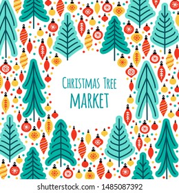 Cute Scandinavian Christmas Tree Market frame background with hand drawn Fur Trees and Christmas balls for your decoration