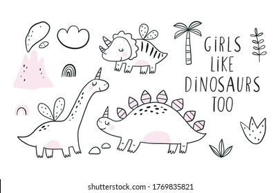 Cute scandinavian print with Unicorn Dinosaur. Hand drawn Dino Princess. Lettering quote - Girls Like Dinosaurs too