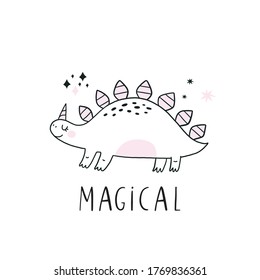 Cute scandinavian print with Unicorn Dinosaur. Hand drawn Dino Princess. Lettering quote - Magical