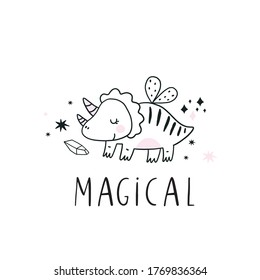 Cute scandinavian print with Unicorn Dinosaur. Hand drawn Dino Princess. Lettering quote - Magical