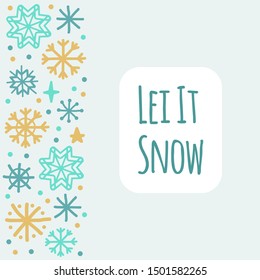 Cute Scandinavian Winter Let It Snow background with hand drawn snowflakes for your decoration