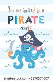 Cute sea octopus sailor with saber in a cocked hat. Party invitation. Childrens cartoon character. Pirate adventures, Jolly Roger, travels. flat style. For posters, postcards, banners, design elements