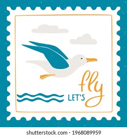 Cute sea post stamp with flying sea gull and "Lets fly" phrase. For decoration, design and scrapbooking. Vector shabby hand drawn illustration