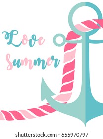 Cute sea style postcard with anchor and lettering. Love summer concept. Vector illustration