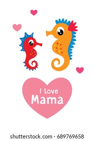 cute seahorse i love mama greeting vector