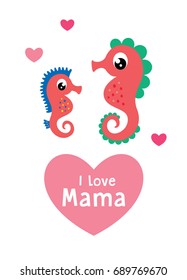 cute seahorse i love mama greeting vector