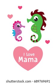 cute seahorse i love mama greeting vector