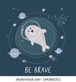 Cute seal in space - vector illustration. Vector print ideal for baby texil and posters.