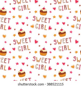 Cute seamless pattern with cupcakes and sweet girl text on white background, girlish vector texture
