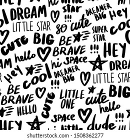Cute seamless pattern with funny text. Creative vector childish background for fabric, textile, nursery wallpaper. Vector Illustration.