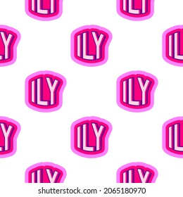 Cute seamless pattern with “ILY” ("I Love You") word patches isolated on white background. Vector wallpaper.