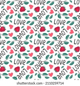 Cute seamless pattern with strawberry, hearts, word love and leaves. Festive print, valentine day decoration for wrapping paper, textile and design. Vector flat illustration