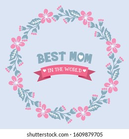 Cute and seamless shape pattern leaf and flower frame, for best mom in the world greeting card design. Vector