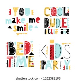 Cute set of baby lettering - you make me smile, cool dude, bed time, kids party. For nursery, birthday invitation, children's party.