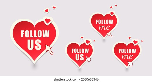 Cute set of buttons FOLLOW us and FOLLOW me in the shape of red hearts with arrows and pressing index fingers. Vector illustration.
