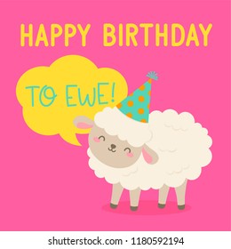 Cute sheep cartoon illustration with text "Happy birthday to ewe" for birthday card design.
