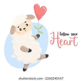 Cute sheep with flower heart. Vector illustration in cartoon flat style. Romantic card valentine with inscription Follow your heart.