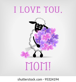 cute sheep holding bunch of violet flowers on gray background, with text I love you, Mom! - vector illustration
