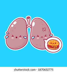 Cute sick cry human lungs organ character with burger in speech bubble. Vector flat line cartoon kawaii character illustration icon. Lungs organ character concept
