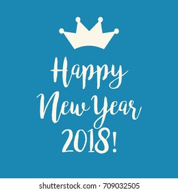 Cute simple blue Happy New Year 2018 greeting card with a crown.