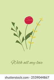 Cute simple flowers and leaves on a green background.  Greeting card. With sayings on it With all my love. 