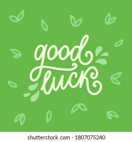 Cute simple green vector illustration with an inspirational hand lettering and leaves. Template for printing and web, card, poster and t-shirt design