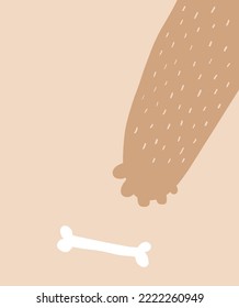 Cute Simple Vector Illustration for Dog Lovers. Paw of Brown Dog on a Beige Background. Dog Trying to Reach the White Bone. Funny Cartoon Print ideal for Card, Wall Art, Poster.