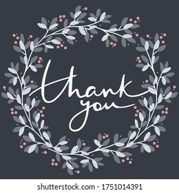 Cute simple vector lettering with round cute floral frame. Thank you. Isolated vector object. For cards, posrers