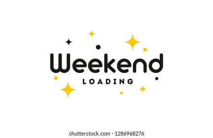 Cute Simple Weekend Loading wallpaper, greeting card and banner vector illustration