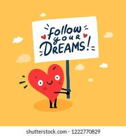 Cute single heart with hand-drawn poster "Follow Your Dreams". Vector illustration valentine's day card