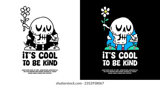 Cute skull character holding sunflower with it's cool to be kind typography, illustration for logo, t-shirt, sticker, or apparel merchandise. With doodle, retro, groovy, and cartoon style.