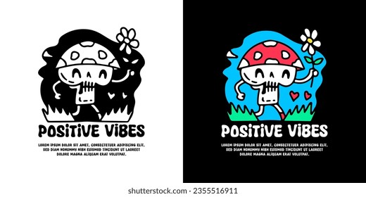 Cute skull mushroom holding sunflower with positive vibes typography, illustration for logo, t-shirt, sticker, or apparel merchandise. With doodle, retro, groovy, and cartoon style.